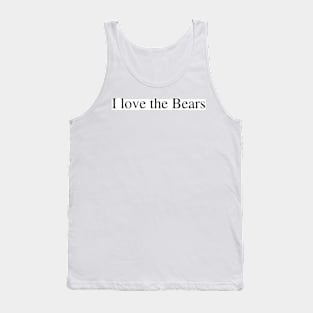 I love the Bears Tank Top